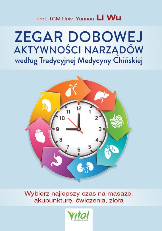 okładka Zegar dobowej aktywności narządów według Tradycyjnej Medycyny Chińskiej ebook | epub, mobi | Wu Li