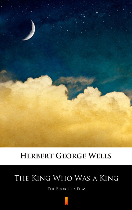 The King Who Was a King - Herbert George Wells | Ebook w ...