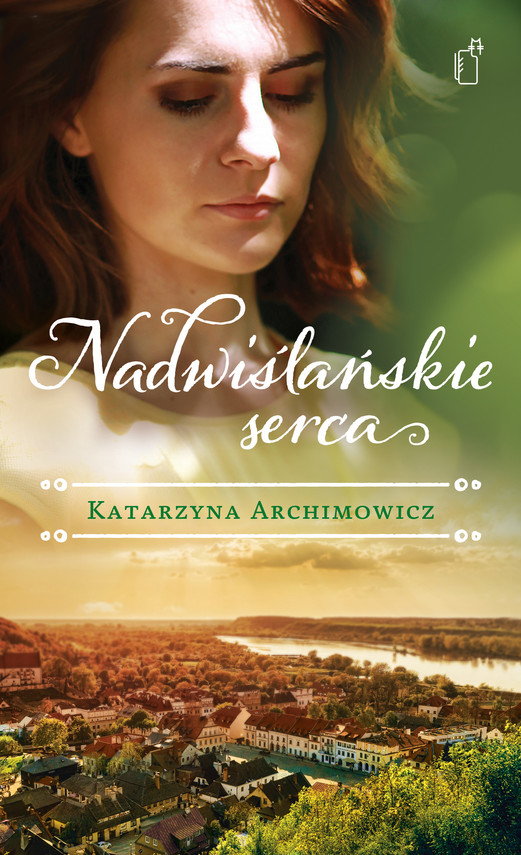 okładka Nadwiślańskie sercaebook | epub, mobi | Katarzyna Archimowicz