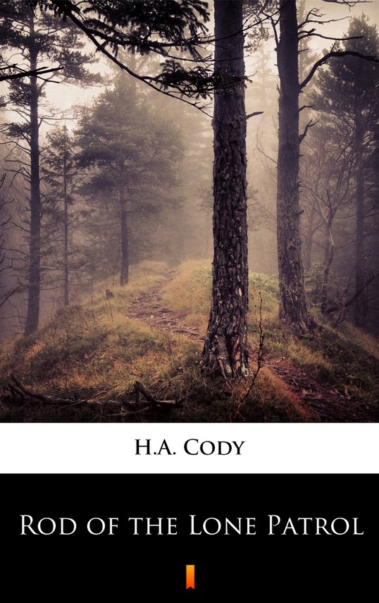okładka Rod of the Lone Patrolebook | epub, mobi | H.A. Cody