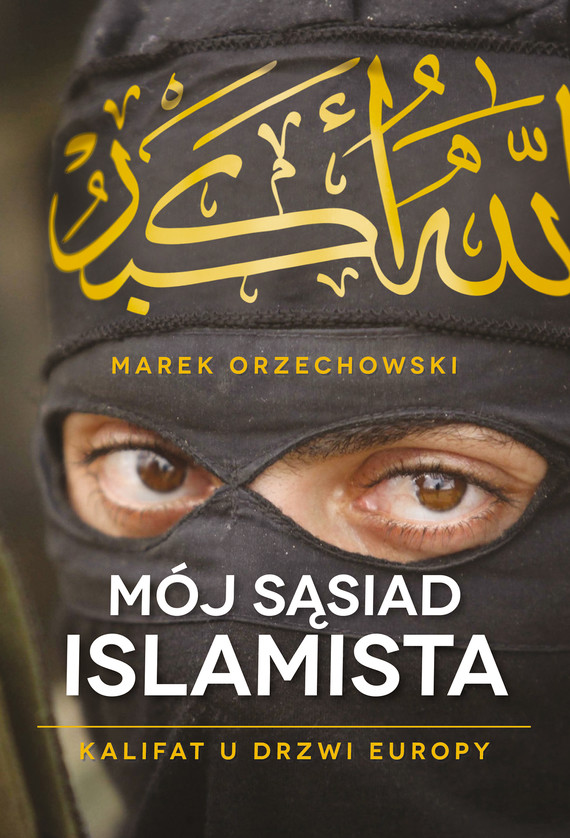 okładka Mój sąsiad islamista ebook | epub, mobi | Marek Orzechowski