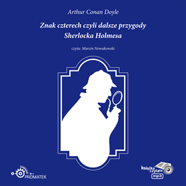 okładka Znak czterech czyli dalsze przygody Sherlocka Holmesa audiobook | MP3 | Arthur Conan Doyle
