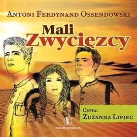 okładka Mali Zwycięzcy audiobook | MP3 | Ferdynand Antoni Ossendowski