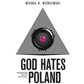 okładka God Hates Poland audiobook | MP3 | Michał R. Wiśniewski