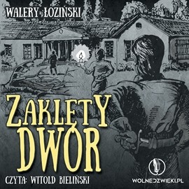 okładka Zaklęty Dwór audiobook | MP3 | Walery Łoziński