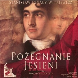 okładka Pożegnanie jesieniaudiobook | MP3 | Stanisław Ignacy Witkiewicz (Witkacy)