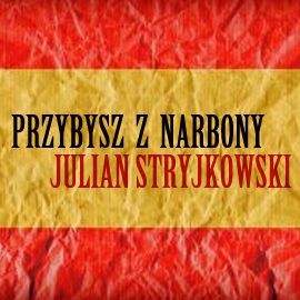 okładka Przybysz z Narbony audiobook | MP3 | Stryjkowski Julian