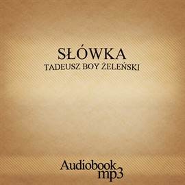 okładka Słówkaaudiobook | MP3 | Tadeusz Boy-Żeleński