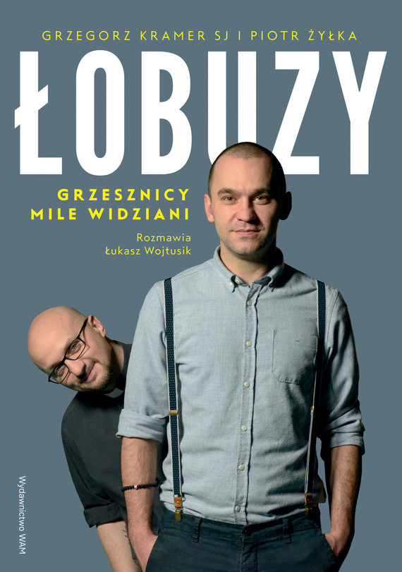 okładka Łobuzy ebook | epub, mobi | Piot Żyłka, Łukasz Wojtusik, Grzegorz Kramer SJ