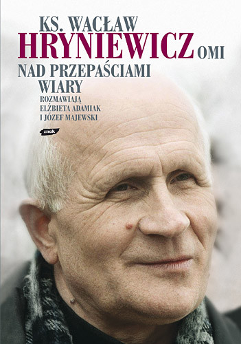 okładka Nad przepaściami wiary książka | Wacław Hryniewicz ks.