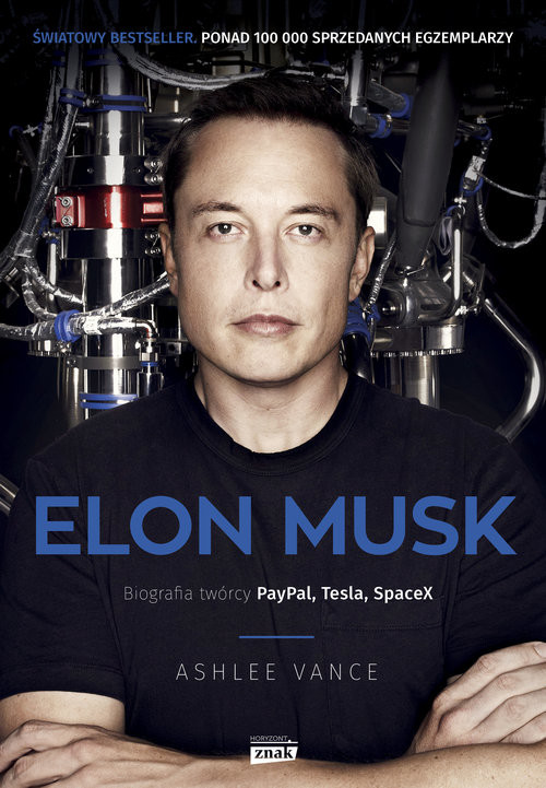 okładka Elon Musk. Biografia twórcy PayPal, Tesla, SpaceXksiążka |  | Ashlee Vance