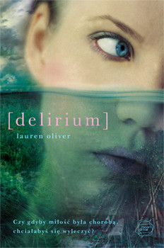 okładka Delirium książka | Lauren Oliver