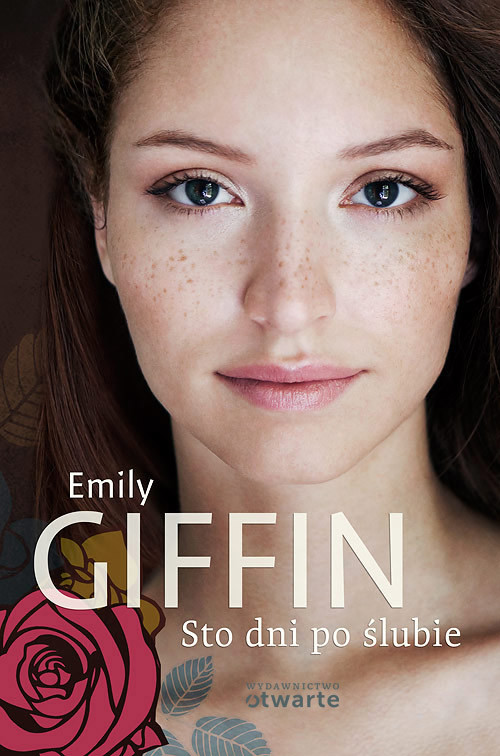 okładka Sto dni po ślubie książka | Emily Giffin