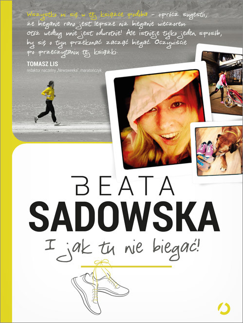 okładka I jak tu nie biegać! książka | Beata Sadowska