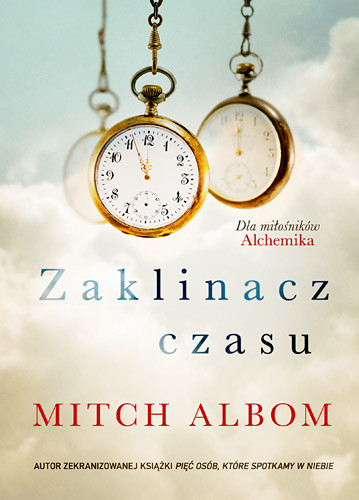 okładka Zaklinacz czasu  książka | Mitch Albom