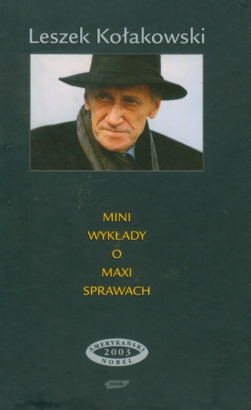 okładka Mini-wykłady o maxi-sprawach  książka | Leszek Kołakowski