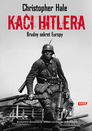 okładka Kaci Hitlera. Brudny sekret Europy książka | Christopher Hale