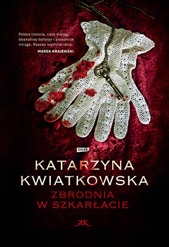 okładka Zbrodnia w szkarłacie książka | Katarzyna Kwiatkowska