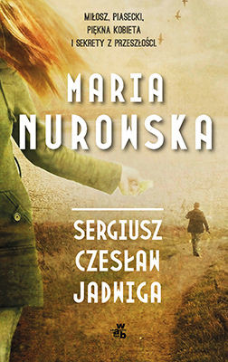 okładka Sergiusz, Czesław, Jadwiga książka | Maria Nurowska