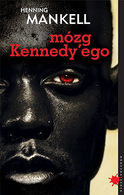 okładka Mózg Kennedy'ego książka | Henning Mankell