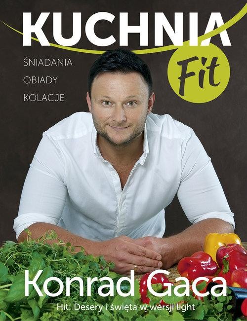 okładka Kuchnia FIT  książka | Konrad Gaca