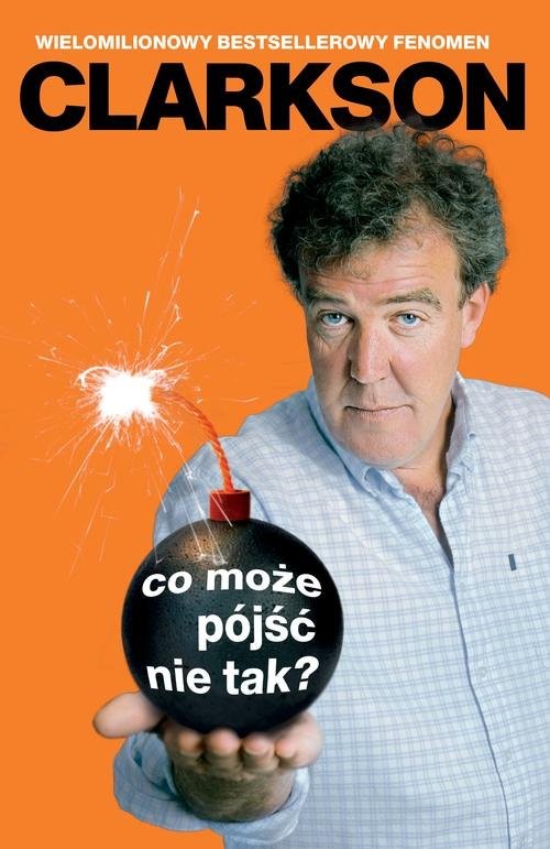 okładka Co może pójść nie tak?książka |  | Jeremy Clarkson