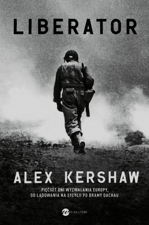 okładka Liberator książka | Alex Kershaw