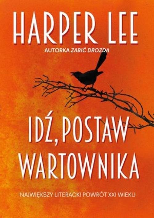 okładka Idź, postaw wartownika książka | Harper Lee
