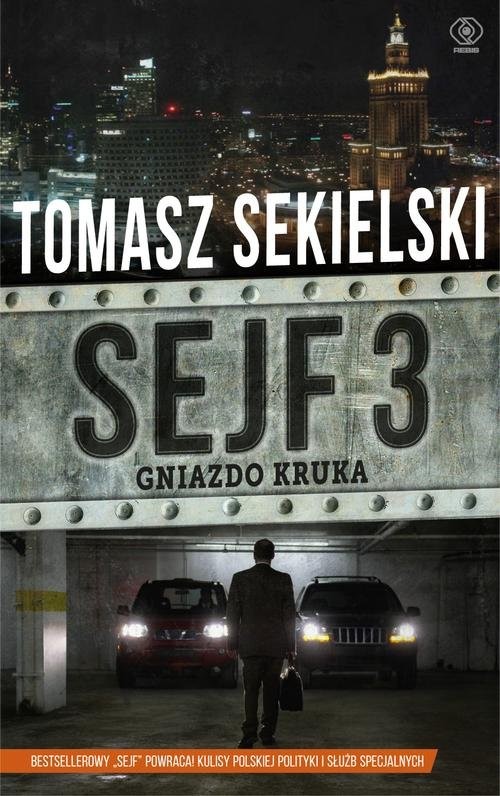 okładka Sejf 3. Gniazdo Kruka książka | Tomasz Sekielski
