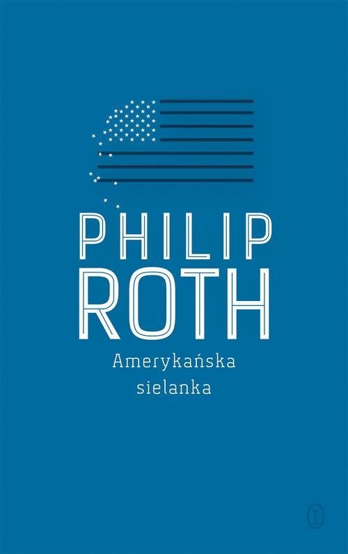 okładka Amerykańska sielanka książka | Philip Roth