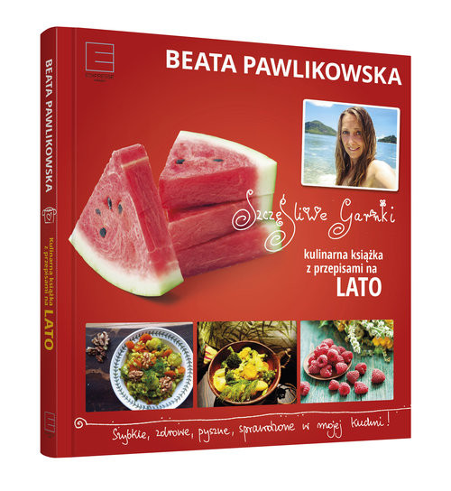 okładka Szczęśliwe garnki. Kulinarne przepisy na lato książka | Beata Pawlikowska