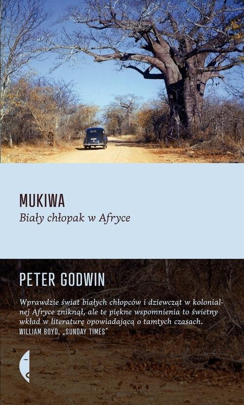 okładka Mukiwa. Biały chłopak w Afryce książka | Peter Godwin