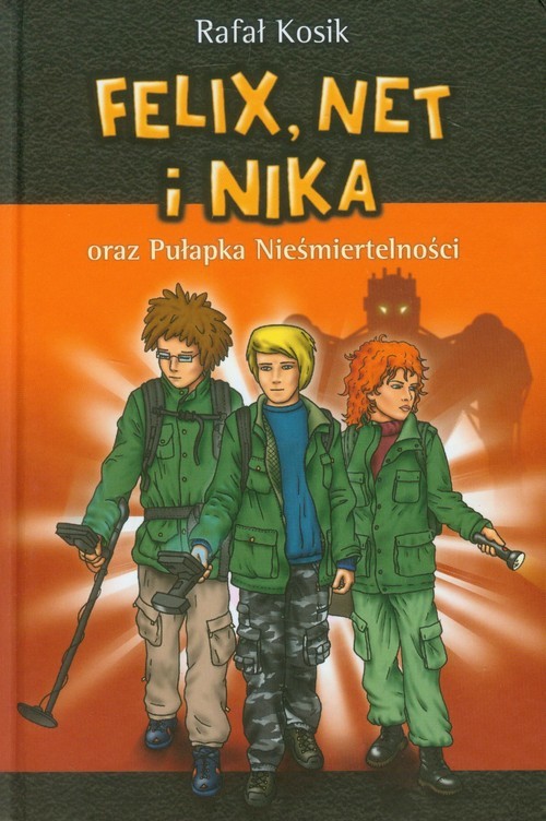 okładka Felix, Net i Nika oraz Pułapka Nieśmiertelności książka | Rafał Kosik