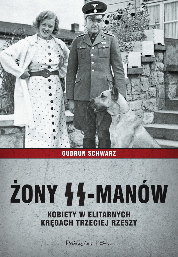 okładka Żony SS-manów. Kobiety w elitarnych kręgach Trzeciej Rzeszy książka | Gudrun Schwarz