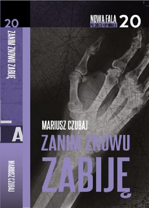 okładka Zanim znowu zabiję książka | Mariusz Czubaj