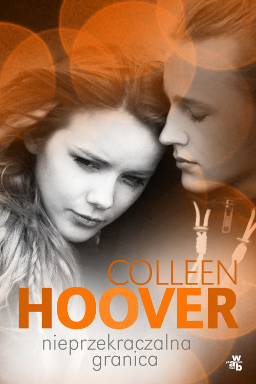 okładka Nieprzekraczalna granica książka | Colleen Hoover