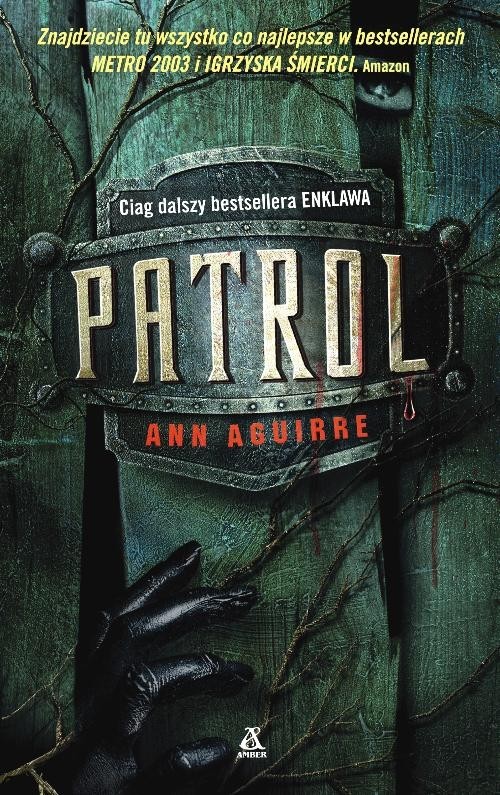 okładka Enklawa 2. Patrol książka | Ann Aguirre