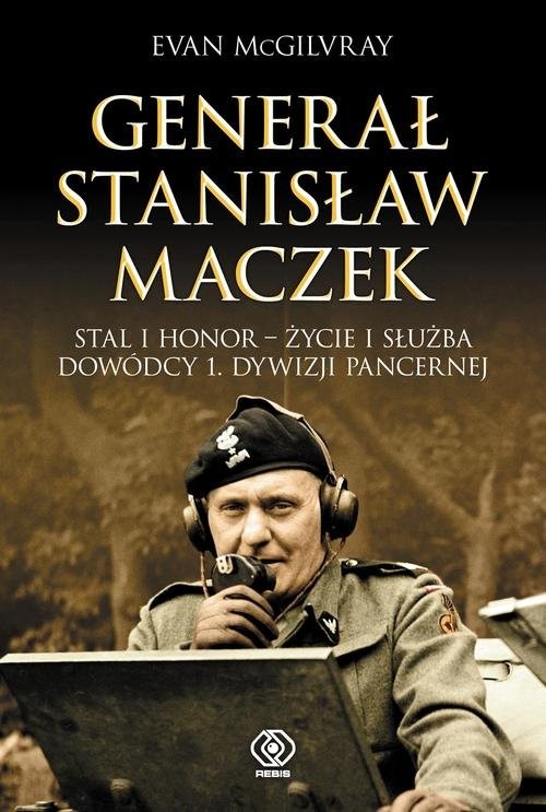 okładka Generał Stanisław Maczek książka | Evan McGilvray