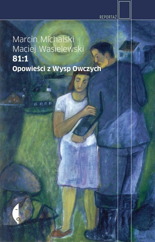 okładka 81:1. Opowieści z Wysp Owczychksiążka |  | Marcin Michalski, Maciej Wasielewski