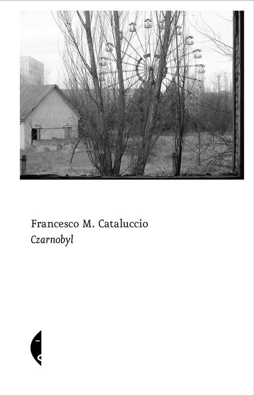 okładka Czarnobyl książka | Francesco Cataluccio