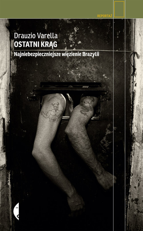 Ostatni krąg. Najniebezpieczniejsze więzienie Brazylii