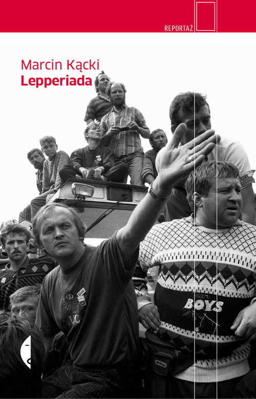 okładka Lepperiada książka | Marcin Kącki