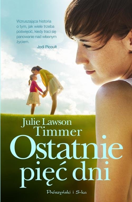 okładka Ostatnie pięć dni książka | Julie Lawson-Timmer