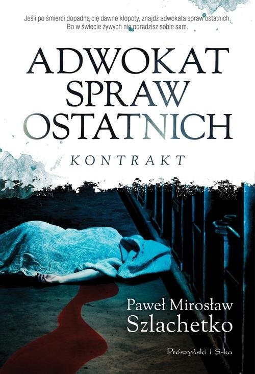 okładka Adwokat spraw ostatnich książka | Paweł Mirosław Szlachetko