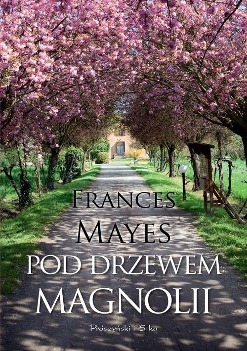 okładka Pod drzewem magnolii książka | Frances Mayes