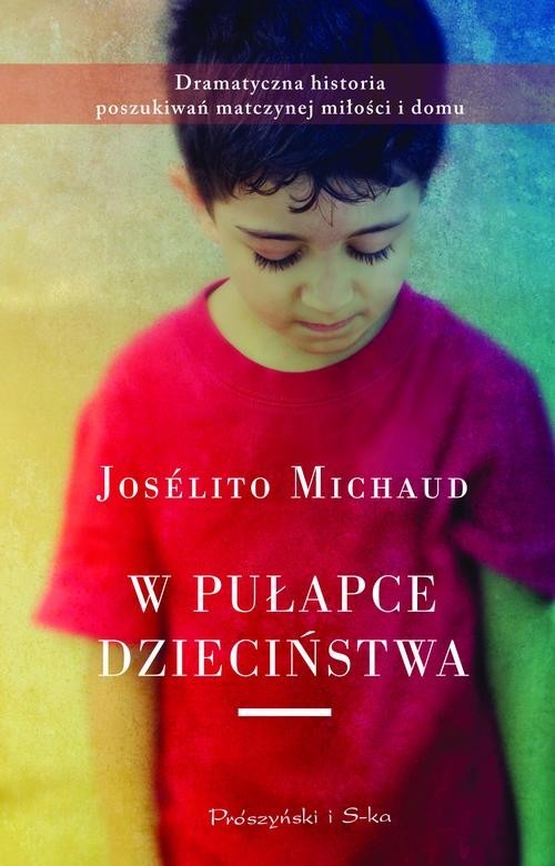 okładka W pułapce dzieciństwa książka | Michaud Joselito
