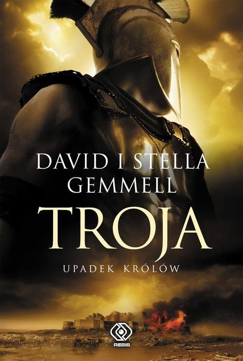 okładka Troja. Tom 3. Upadek królów książka | David Gemmell