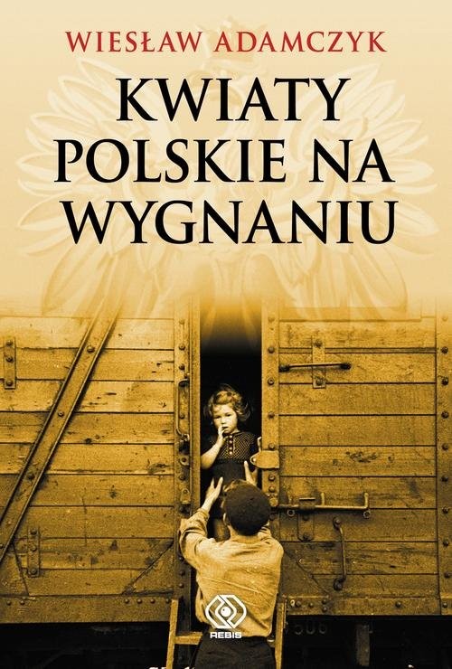 okładka Kwiaty polskie na wygnaniu książka | Wiesław Adamczyk