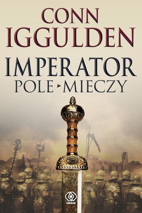 okładka Imperator. Pole mieczy książka | Conn Iggulden