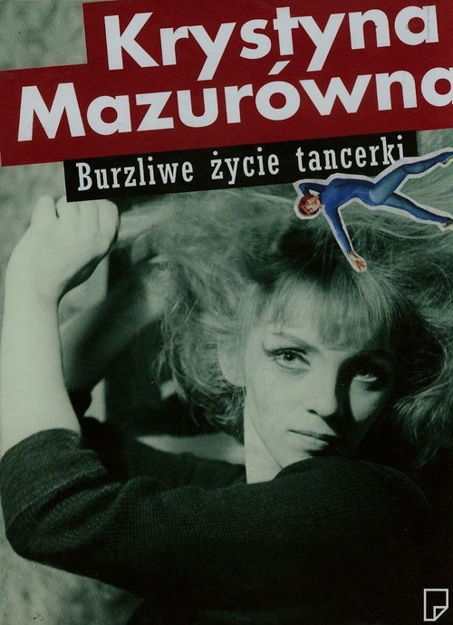okładka Burzliwe życie tancerki książka | Krystyna Mazurówna